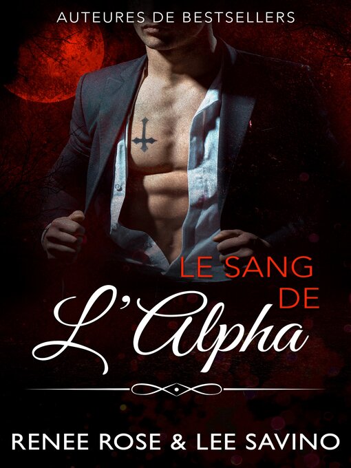 Title details for Le Sang de l'Alpha by Renee Rose - Available